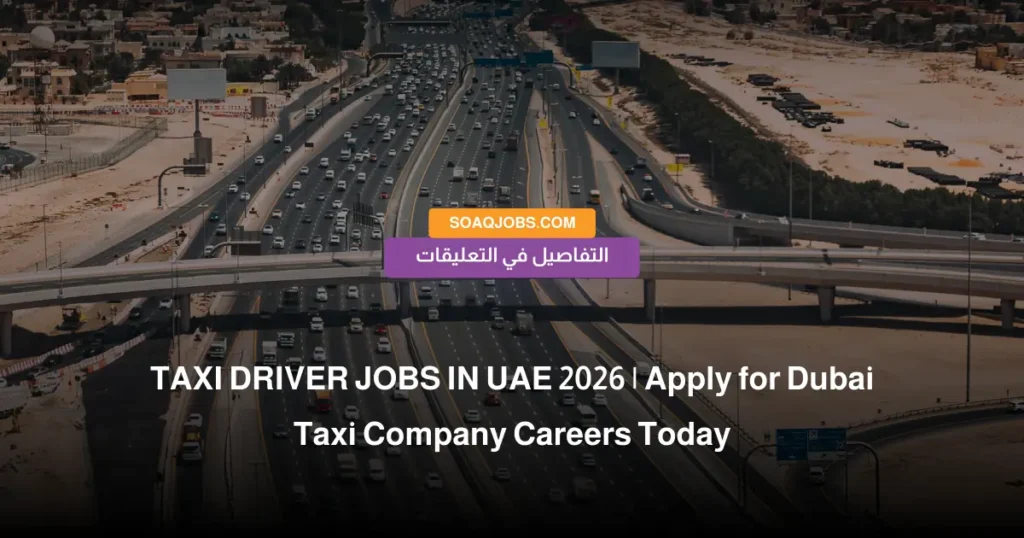 TAXI DRIVER JOBS IN UAE 2026 | Apply for Dubai Taxi Company Careers Today